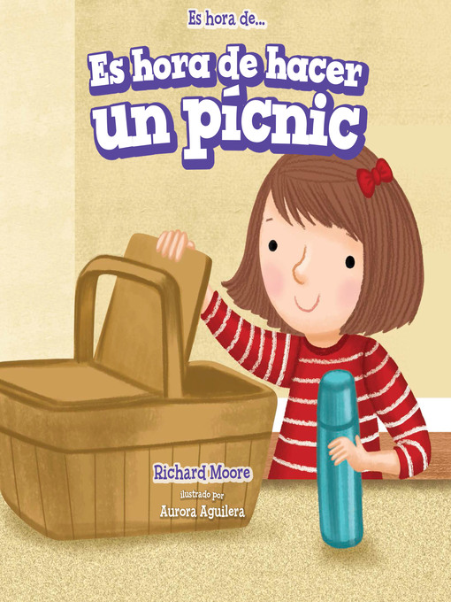 Title details for Es hora de hacer un pícnic (It's Time for a Picnic) by Richard Moore - Wait list